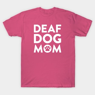 Deaf Dog Mom T-Shirt